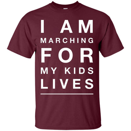 I Am Marching For My Kids Lives March Gun Control T-shirt Maroon