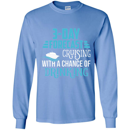 Funny Cruise T-shirt Forecast Cruising With A Chance Carolina Blue
