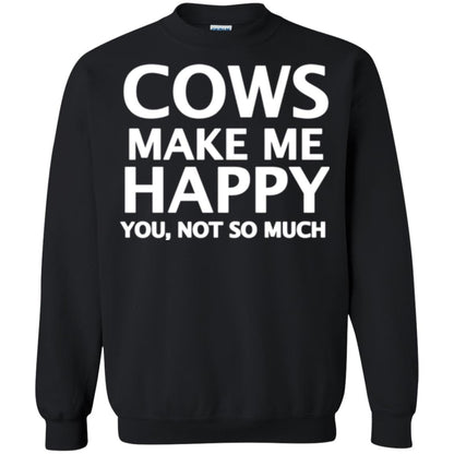 Cow Lovers T-shirt Cows Make Me Happy You Not So Much Black