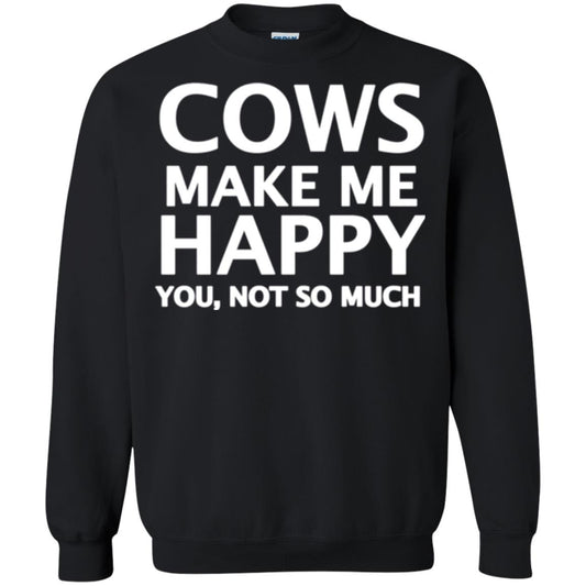 Cow Lovers T-shirt Cows Make Me Happy You Not So Much Black