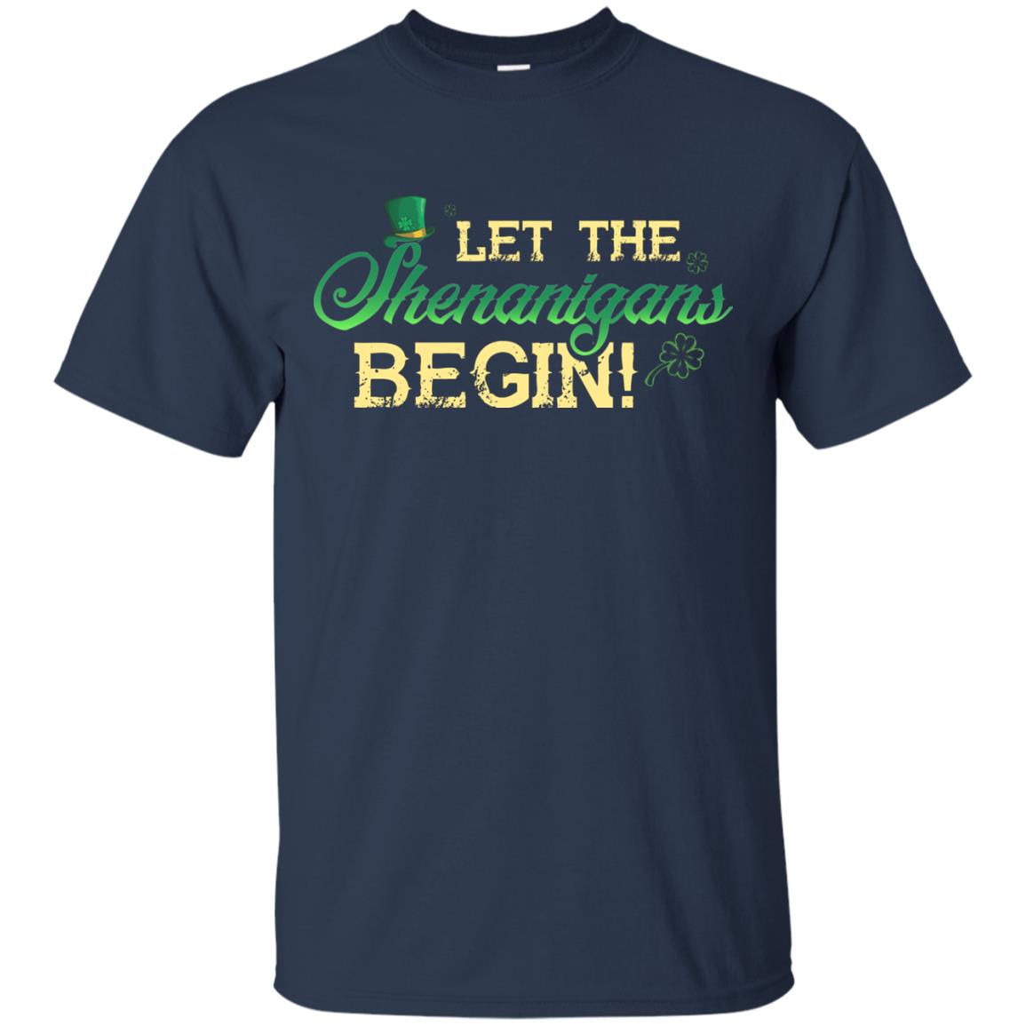 Let The Shenanigams Begin Saint Patric_s Day T-shirt Navy