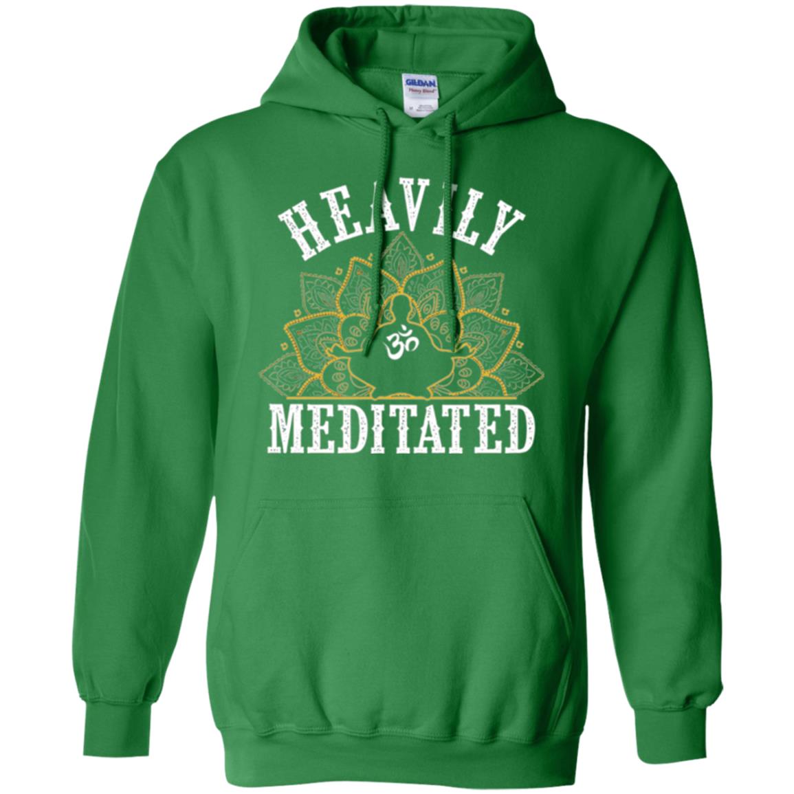 Funny Heavily Meditated Yoga Meditation T-shirt Irish Green