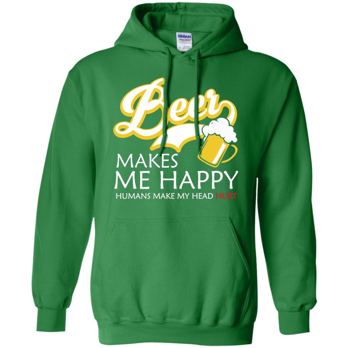 Beer Makes Me Happy Beer Lover T-shirt Irish Green