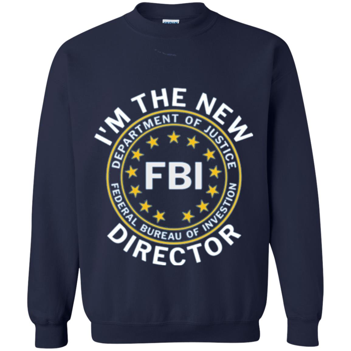 I Am The New Fbi Director With Emblem T-shirt Navy