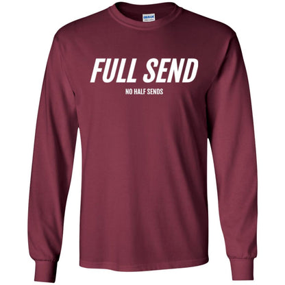 Full Send No Half Send T-shirt Maroon