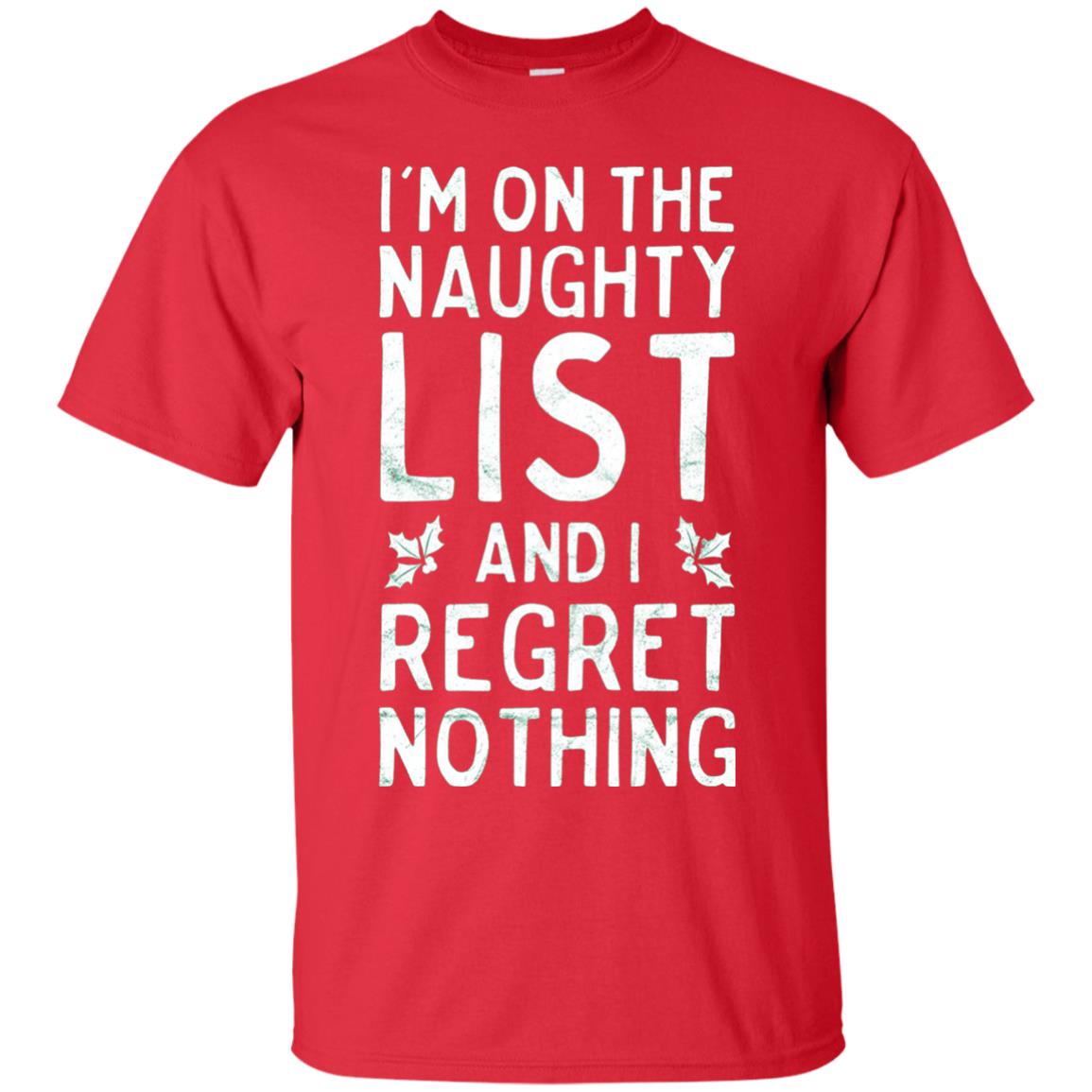 I_m On The Naughty List Funny Christmas T-shirt Red