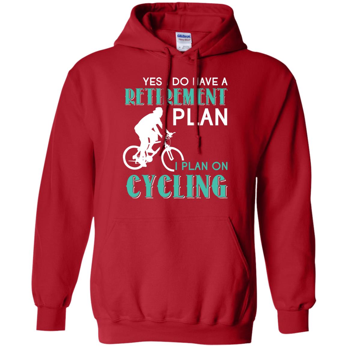 Yes I Do Have A Retirement Plan I Plan On Cycling Retired Gift Shirt For Cycling Lover Red
