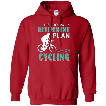 Yes I Do Have A Retirement Plan I Plan On Cycling Retired Gift Shirt For Cycling Lover Red