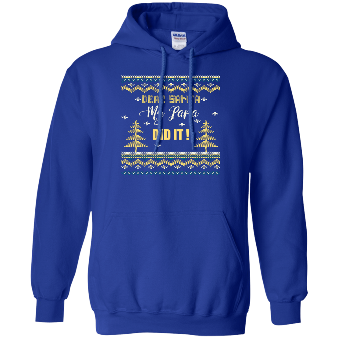 Christmas T-shirt Dear Santa My Papa Did It Royal