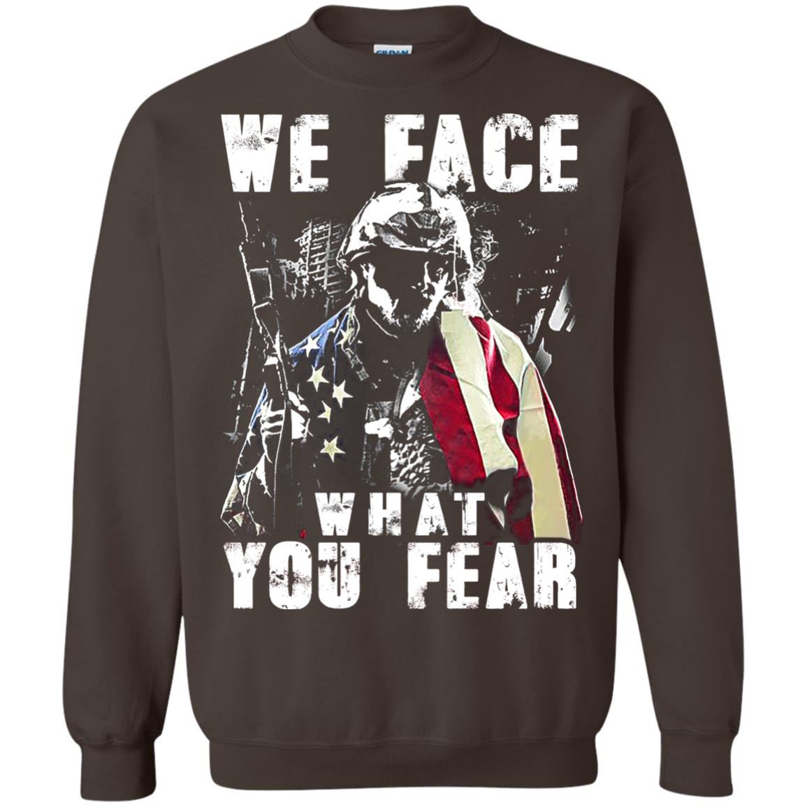We Face What You Fear Military Of The United States Shirt Dark Chocolate