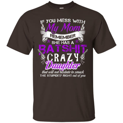 If You Mess With My Mom Daughter Shirt Dark Chocolate