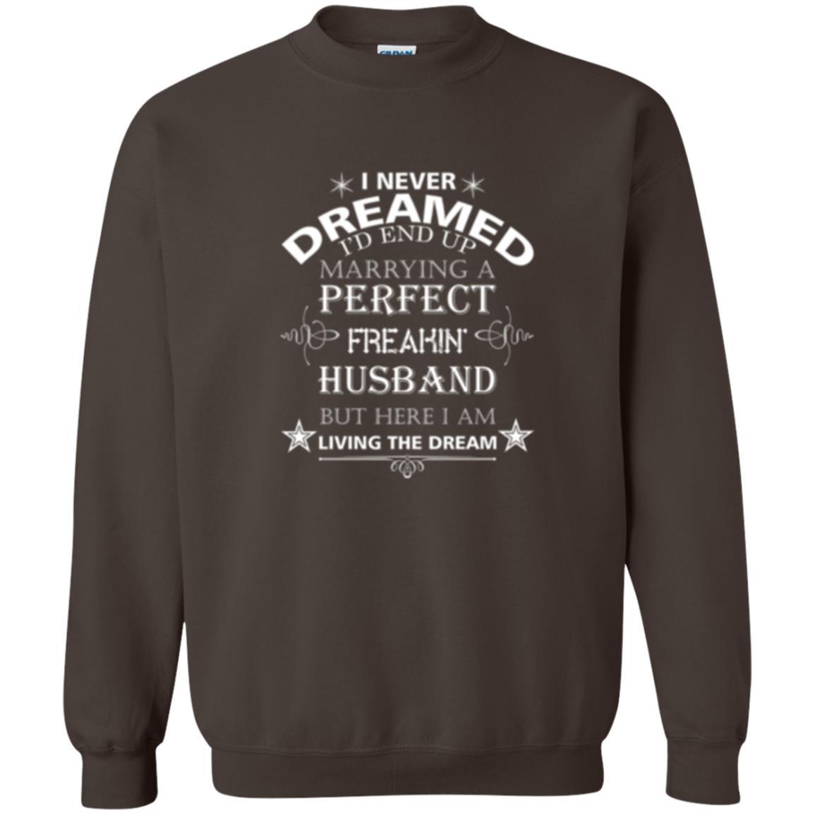 Wife T-shirt I Never Dreamed I''d End Up T-shirt Dark Chocolate