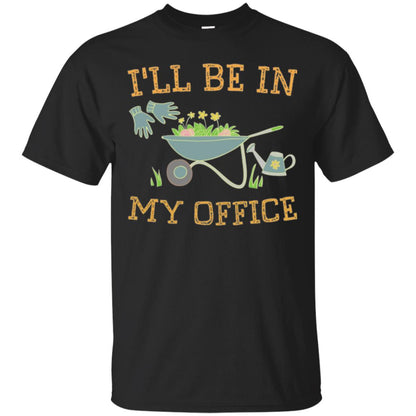 Gardeners T-shirt I_ll Be In My Office Black
