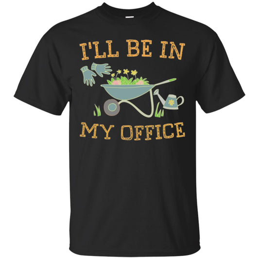 Gardeners T-shirt I_ll Be In My Office Black