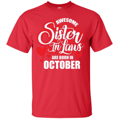 Octorber T-shirt Awesome Sister In Laws Are Born In October Red