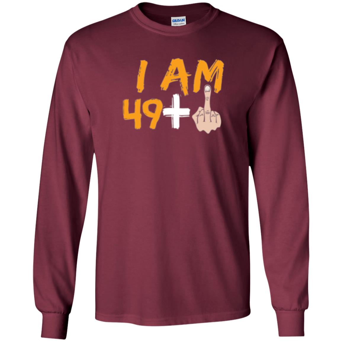 50th Birthday T Shirt I Am 49 Plus Maroon