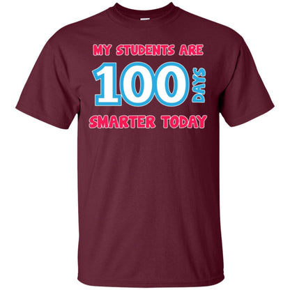 My Students Are 100 Days Smarter Today Students Teachers T-shirt Maroon