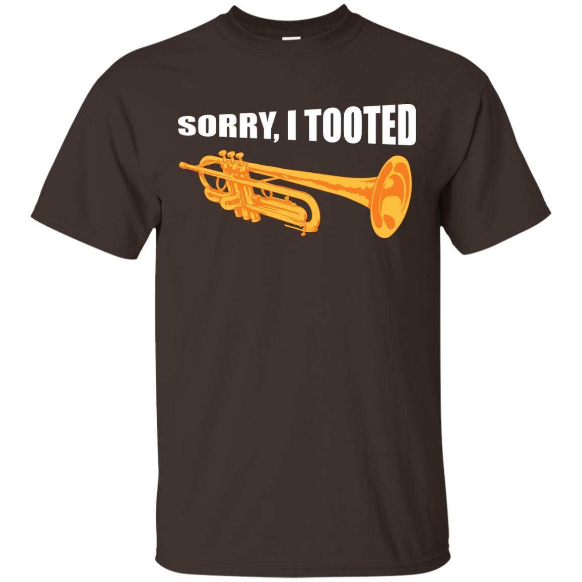 Trumpet Lovers T-Shirt Sorry, I Tooted Dark Chocolate