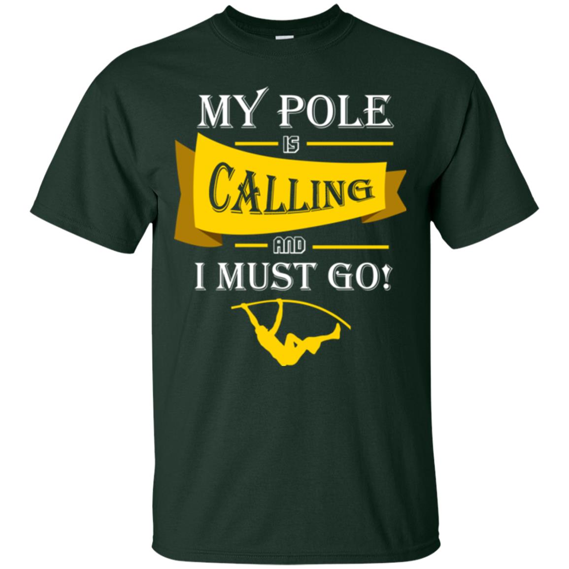 Pole Vault T-shirt My Pole Is Calling And I Must Go Forest