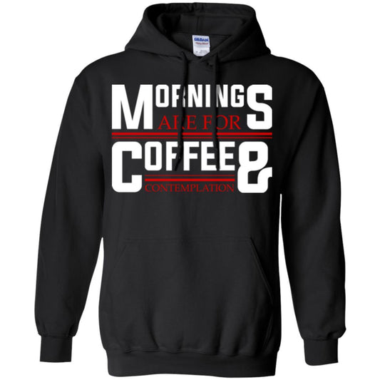 Coffee T-shirt Mornings Are For Coffee And Contemplation Black