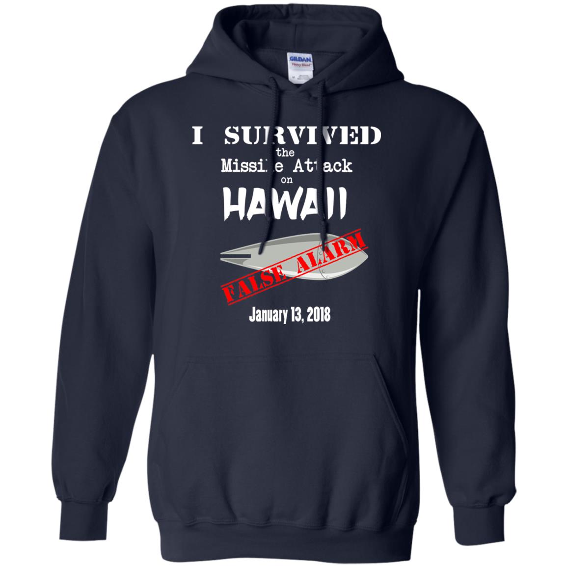 Hawaii Missile Attack Survivor False Alarm T Shirt Navy