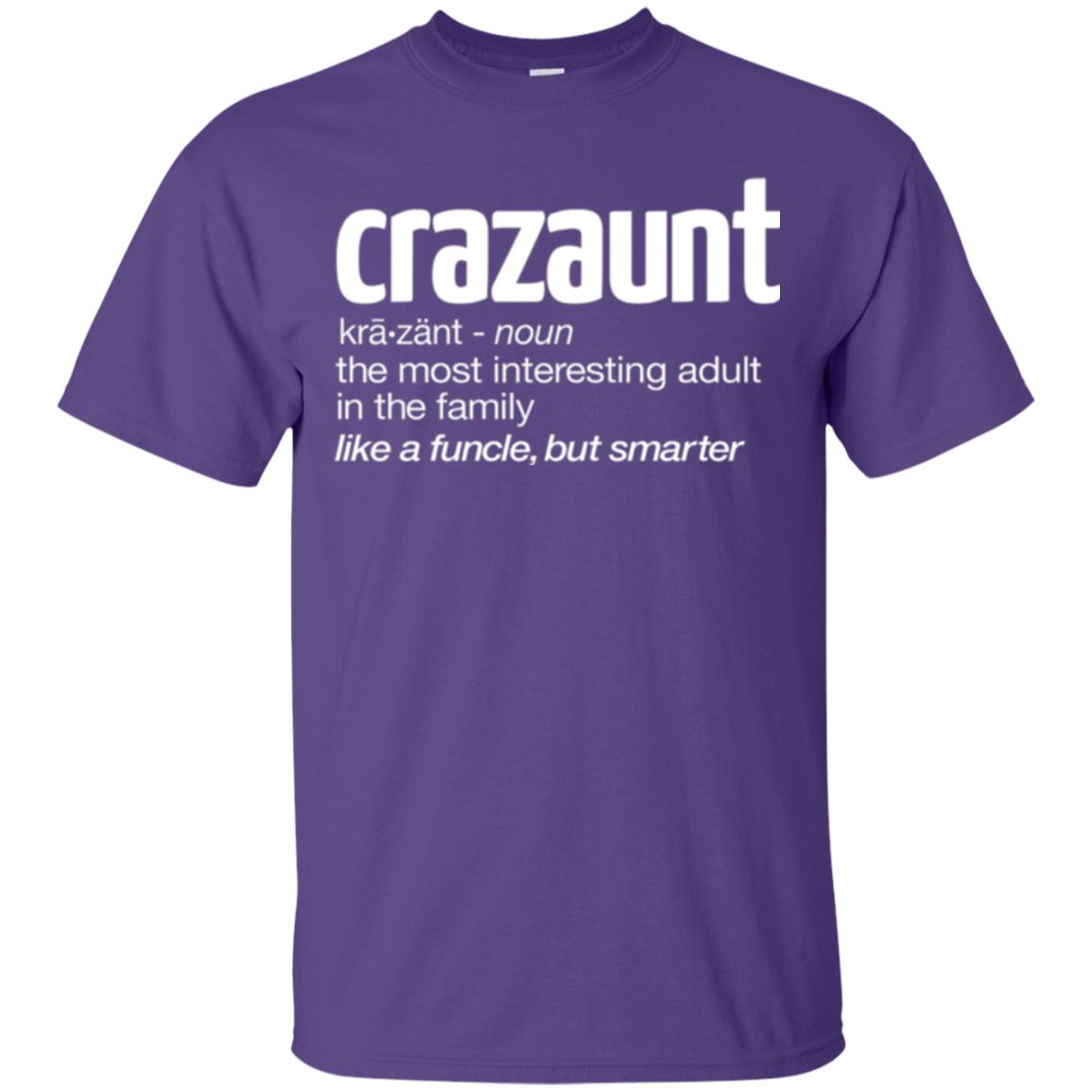 Aunt T-shirt The Most Interesting Adult In The Family Like A Funcle But Smarter Purple