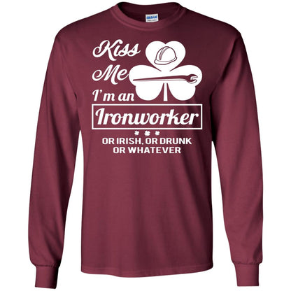 Funny St Patricks Day Shirt Kiss Me I Am An Ironworker Maroon