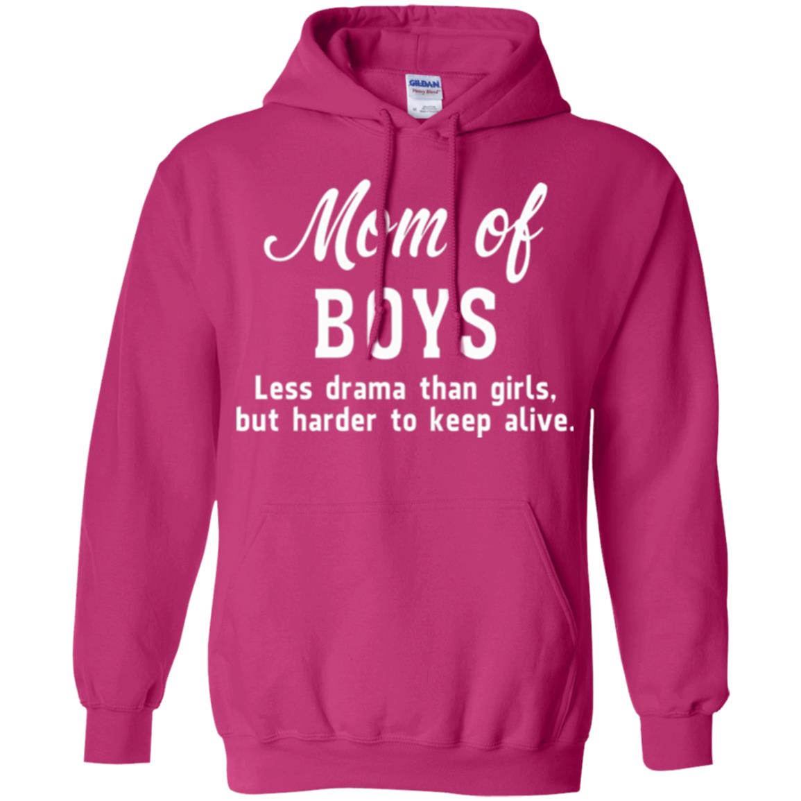 Mom Of Boys Less Drama Than Girls But Harder To Keep Alive T-shirt Mothers Day Heliconia