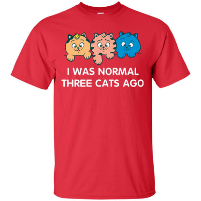 Cat Lover T-shirt I Was Normal Three Cats Ago Red