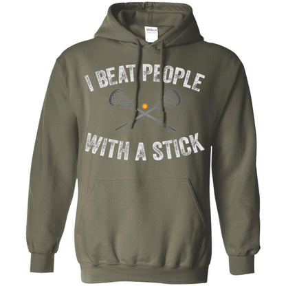 Lacrosse Lover T-shirt I Beat People With A Stick Military Green