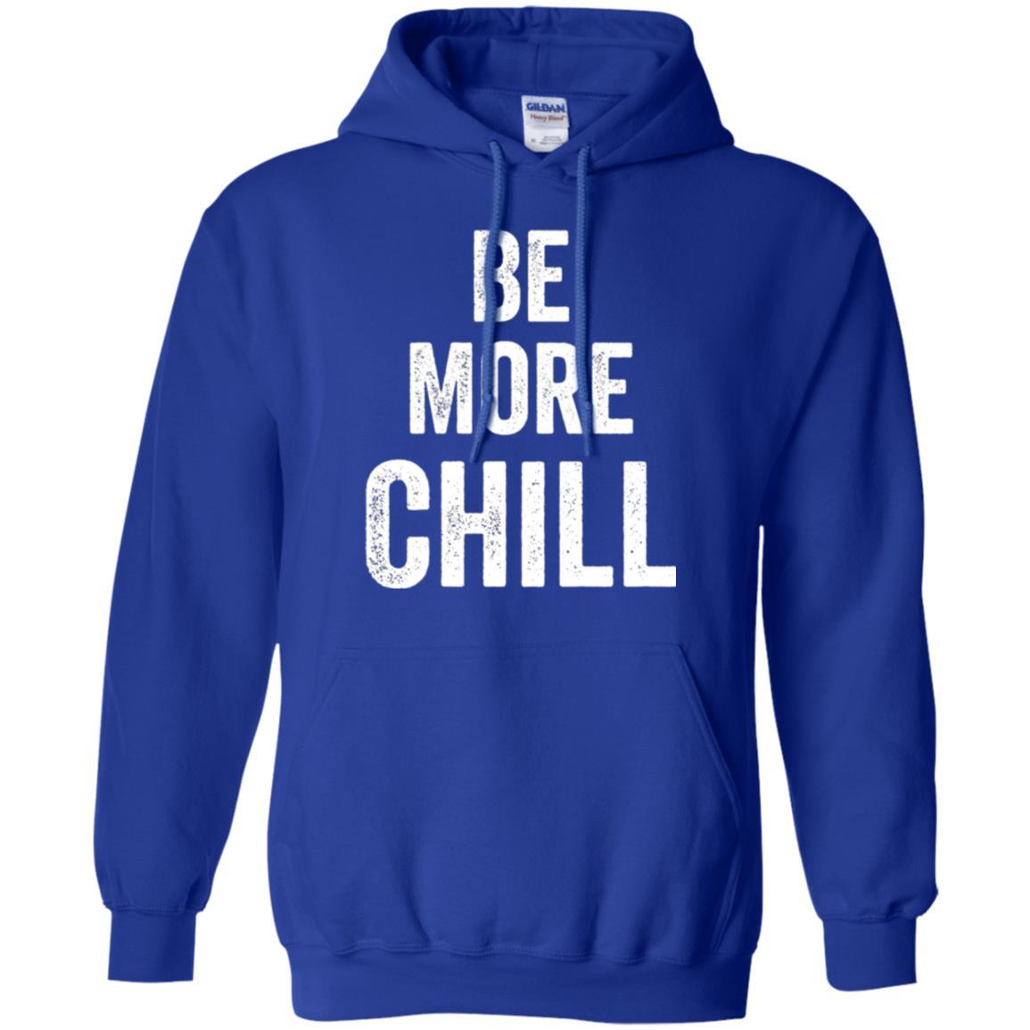Christmas T-shirt Be More Chill T-shirt Royal