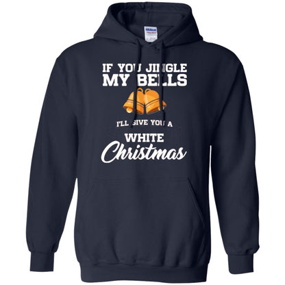 Christmas T-shirt If You Jingle My Bells I_ll Give You A White Christmas Navy
