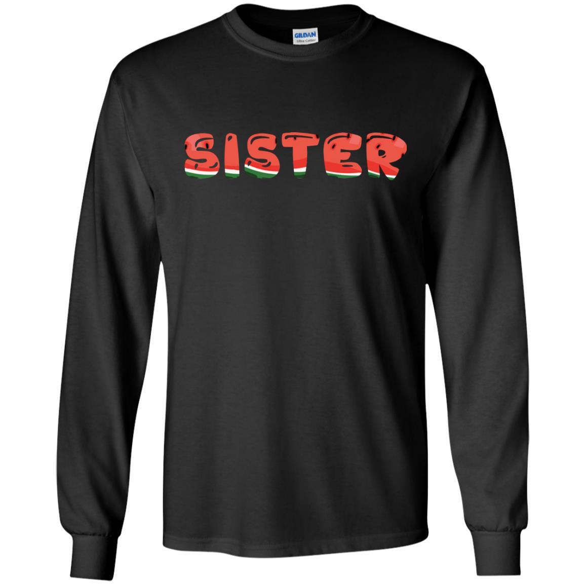 Sister Watermelon Funny Summer Melon Fruit Shirt For SisterG240 Gildan LS Ultra Cotton T-Shirt