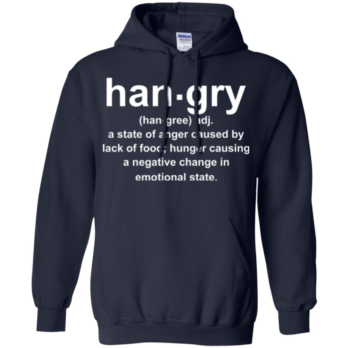 Hangry Is A State Of Anger Caused By Lack Of Food T-shirt Navy