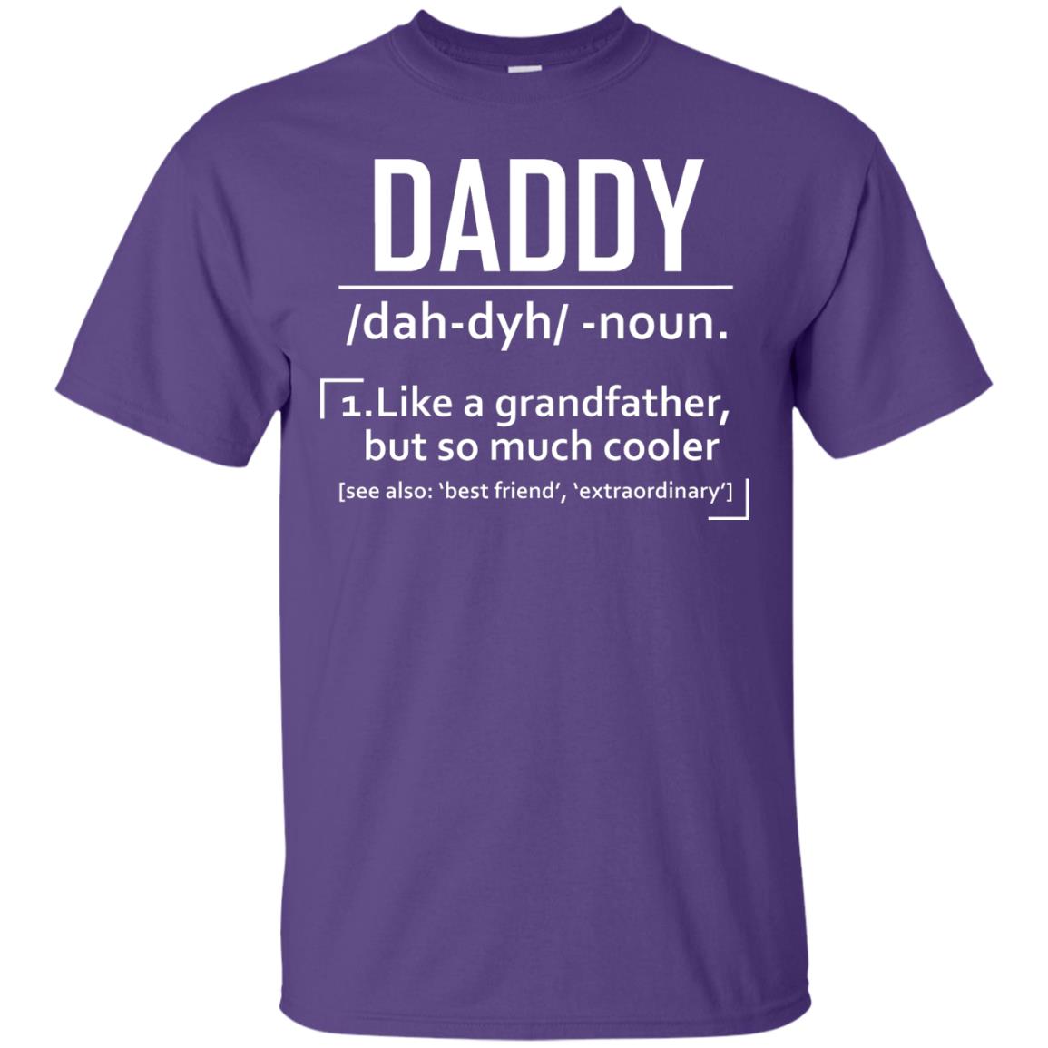 Daddy Like A Grandfather But So Much Cooler Shirt Purple