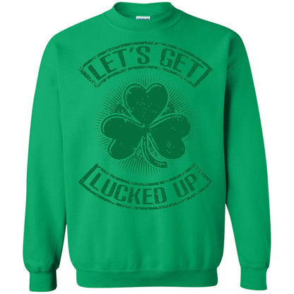 Let_s Get Lucked Up St. Patrick_s Day T-shirt Irish Green