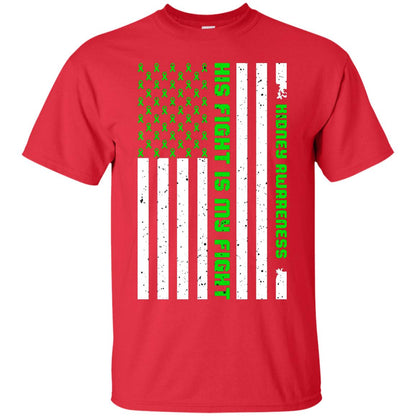 Kidney Awareness His Fight Is My Fight Kelly Green Ribbon Stars Flag Of Usa Shirt Red
