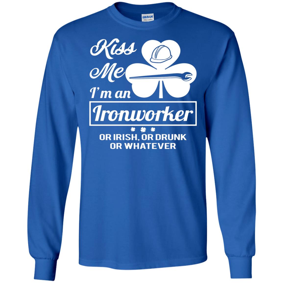 Funny St Patricks Day Shirt Kiss Me I Am An Ironworker Royal