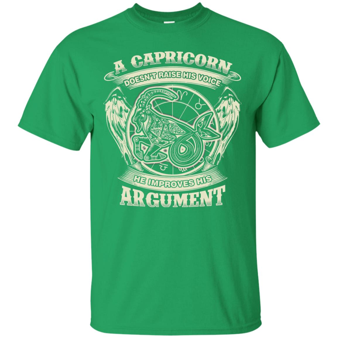 Capricorn Dosent Raise His Voice He Improve His Argument Irish Green