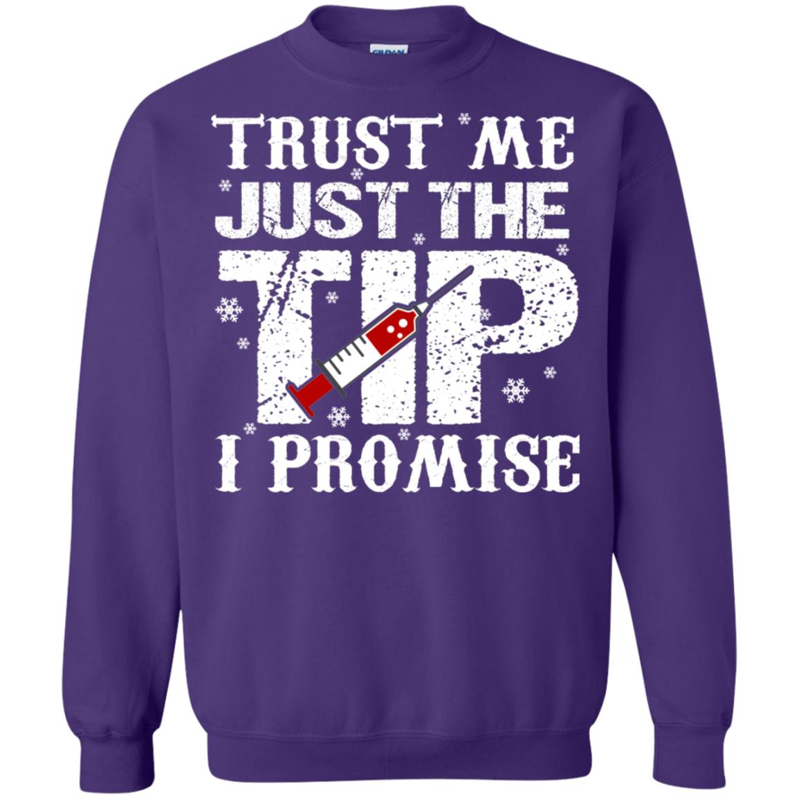 Trust Me Just The Tip I Promise Homor Nusing Shirt Purple