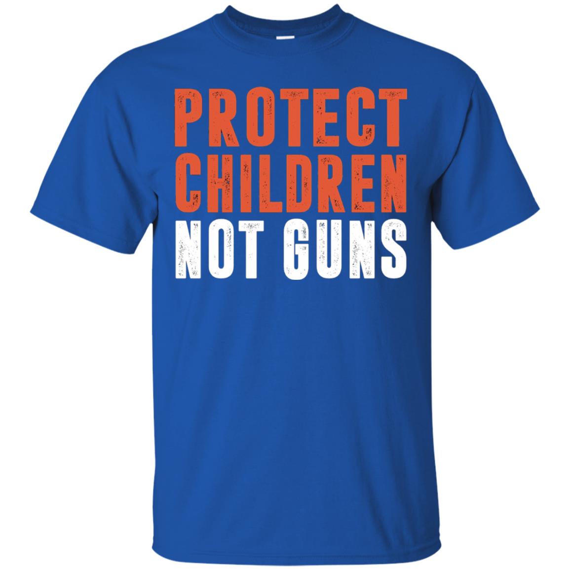 Protect Children Not Guns Quote Shirt Royal