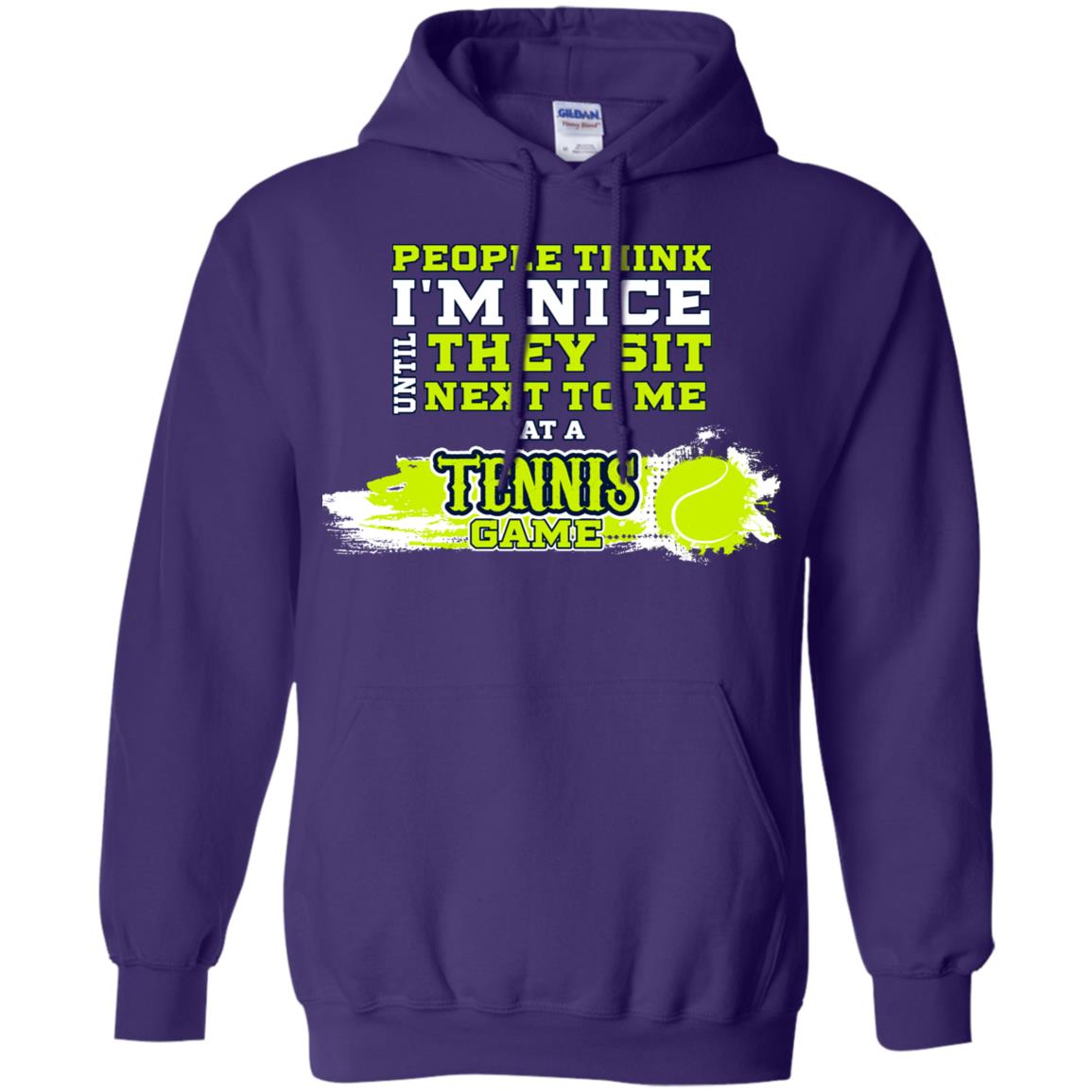 People Think I'm Nice Until They Sit Next To Me At A Tennis Game Shirt For Mens Or Womens Purple