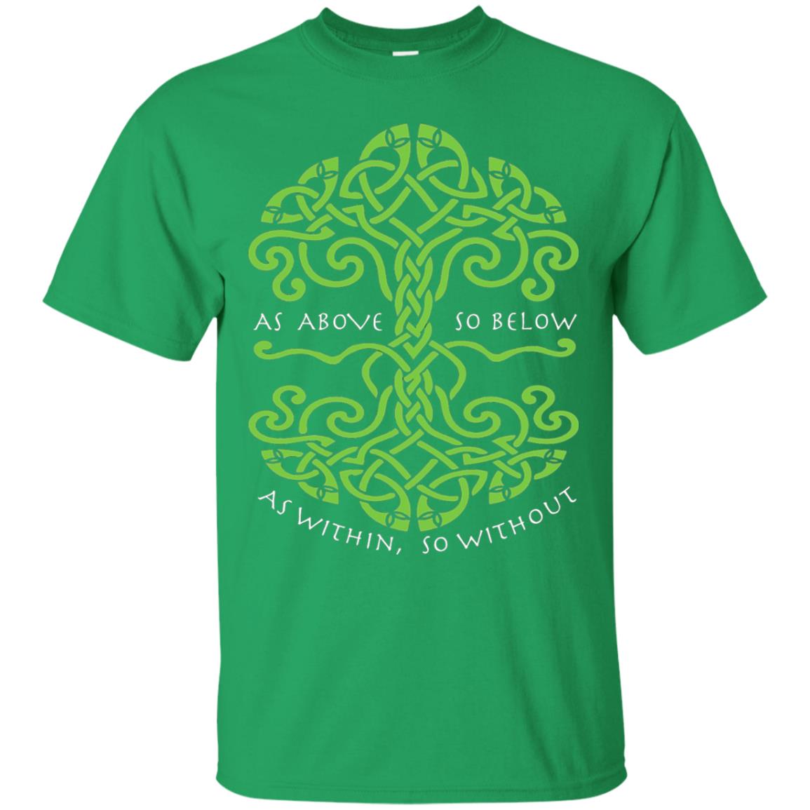 As Above So Below Wiccan Pagan Witche T-shirt Irish Green