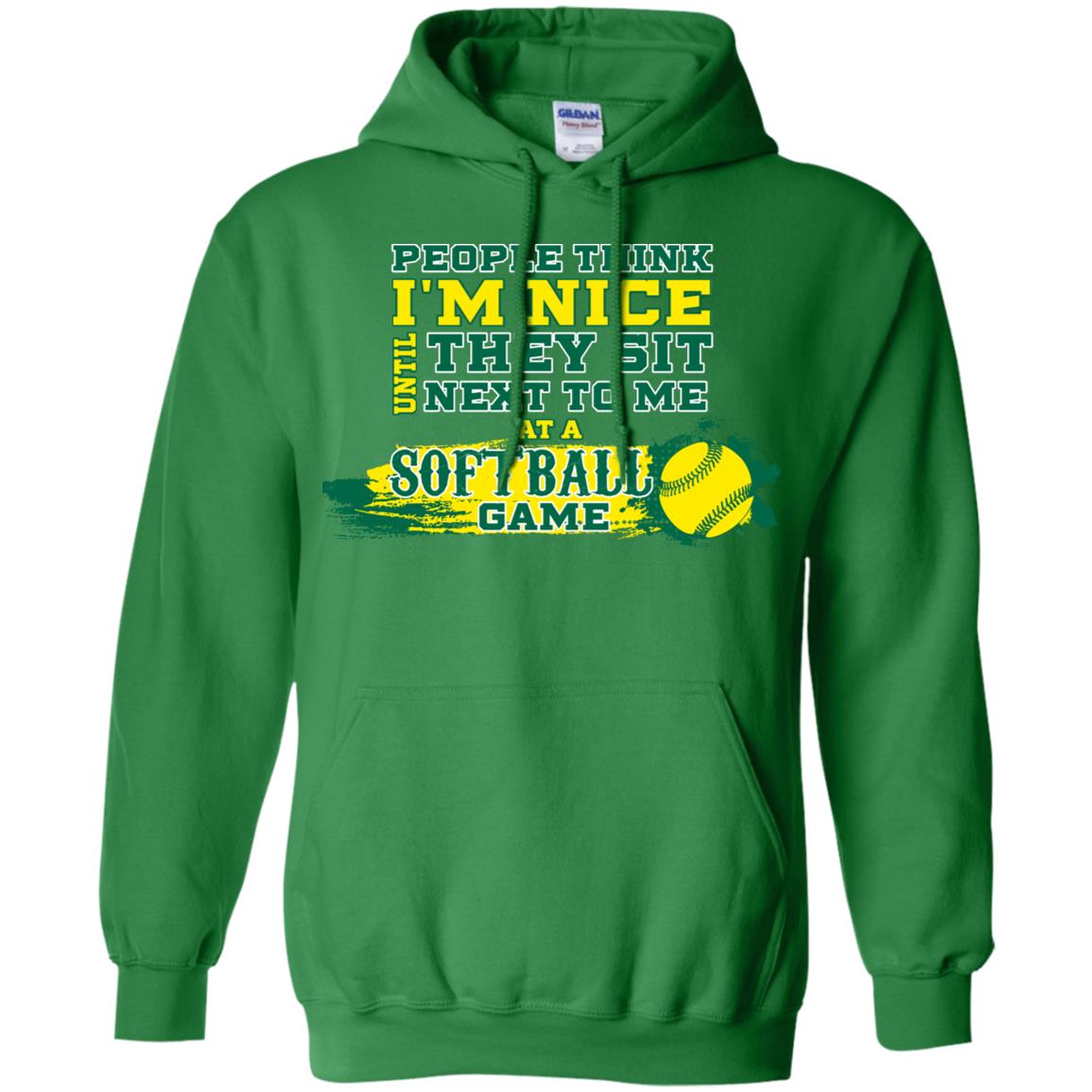 People Think I'm Nice Until They Sit Next To Me At A Softball Game Shirt For Mens Or Womens Irish Green