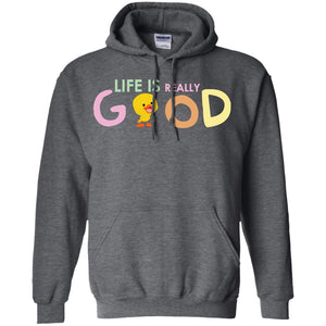 Life Is Really Good With My Cute Duck T-shirtG185 Gildan Pullover Hoodie 8 oz.