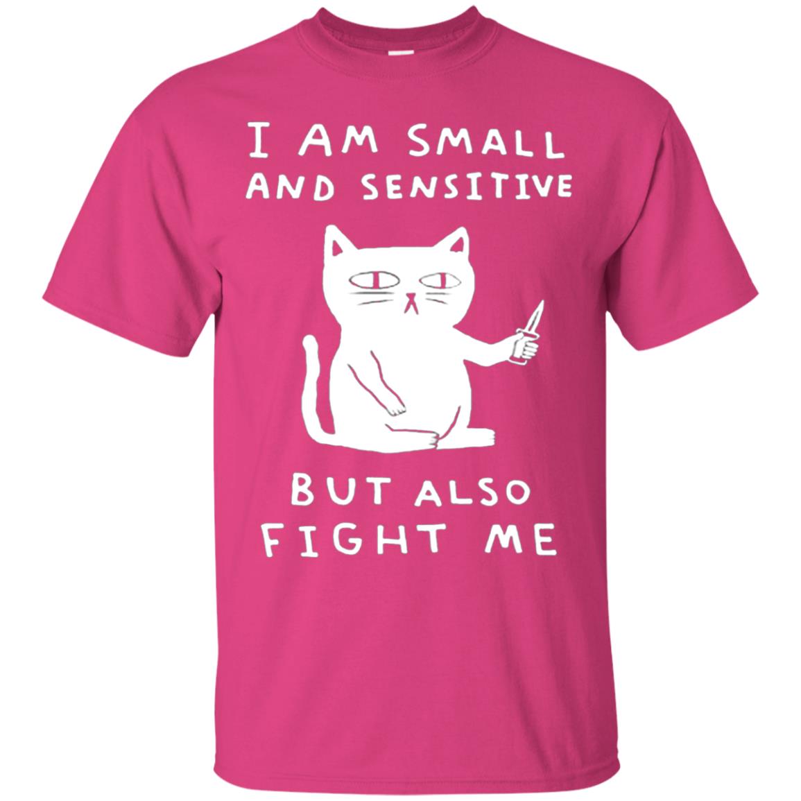 I Am Small And Sensitive But Also Fight Me Cat Lover Shirt Heliconia