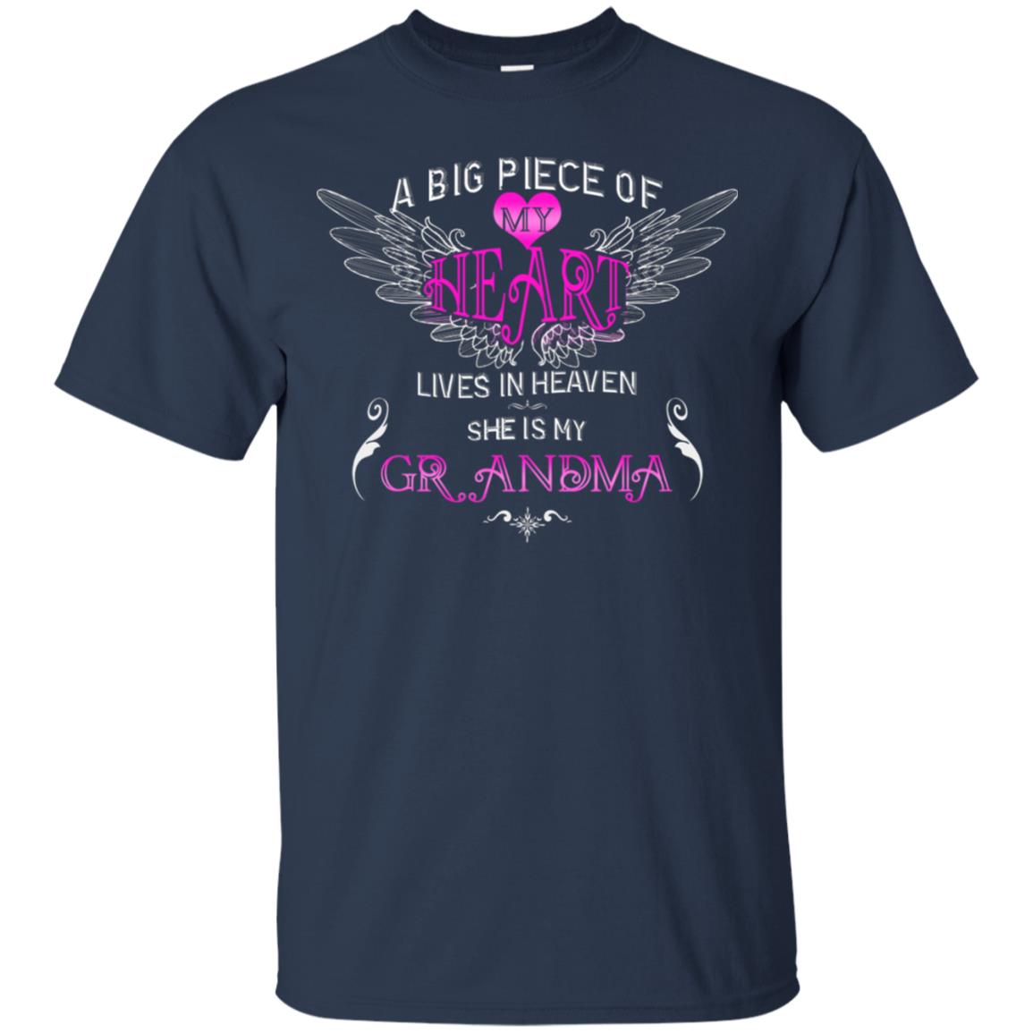 A Big Piece Of My Heart Lives In Heaven She Is My Grandma Grandchildren Gift Shirt Navy