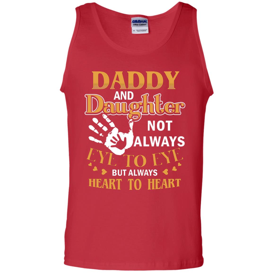 Daddy And Daughter Not Always Eye To Eye But Always Heart To Heart Red