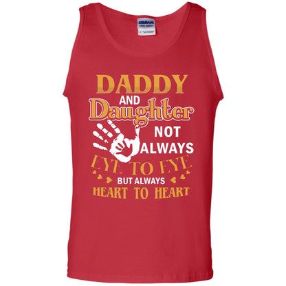 Daddy And Daughter Not Always Eye To Eye But Always Heart To Heart Red