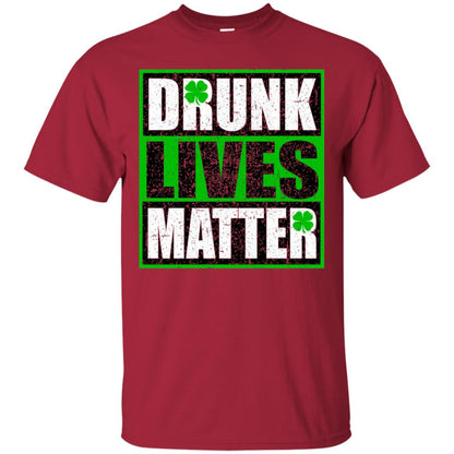 Vintage Drunk Lives Matter Saint Patrick_s Day T-shirt Cardinal
